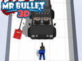 თამაშის Mr Bullet 3D 