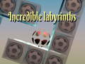 თამაშის Incredible labyrinths