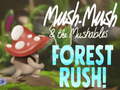 თამაშის Mush-Mush & the Mushables Forest Rush!