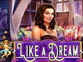 თამაშის Like a Dream