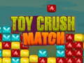 თამაშის Toy Crush Match