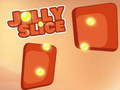 თამაშის Jelly Slice