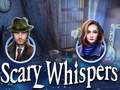 თამაშის Scary Whispers