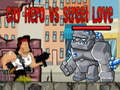 თამაშის City Hero vs Street Love