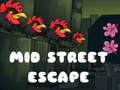 თამაშის Mid Street Escape
