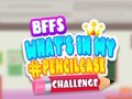 თამაშის BFFs What's In My Pencilcase Challenge