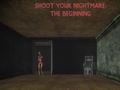 თამაშის Shoot Your Nightmare: The Beginning