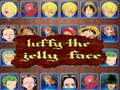 თამაშის luffy the jelly face