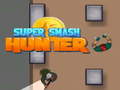 თამაშის Super Smash Hunter