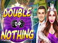 თამაშის Double or Nothing