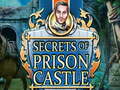 თამაშის Secrets of Prison Castle