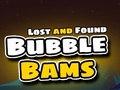 თამაშის Lost and Found Bubble Bams