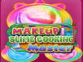 თამაშის Makeup Slime Cooking Master