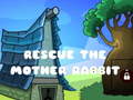 თამაშის Rescue The Mother Rabbit