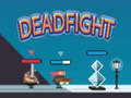 თამაშის Dead Fight 