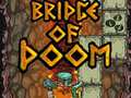 თამაშის Bridge Of Doom