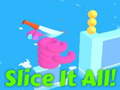 თამაშის Slice It All!   