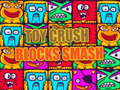 თამაშის Toy Crush Blocks Smash