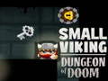 თამაშის Small Viking Dungeon of Doom