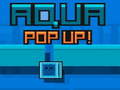 თამაშის Aqua Pop Up