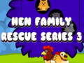 თამაშის Hen Family Rescue Series 3