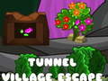 თამაშის Tunnel Village Escape
