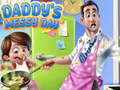 თამაშის Daddy's Messy Day