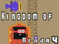 თამაშის Kingdom of Ninja 4