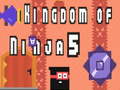 თამაშის Kingdom of Ninja 5