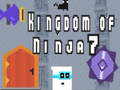 თამაშის Kingdom of Ninja 7