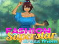 თამაშის Fashion Superstar Dress Them