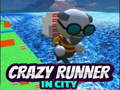 თამაშის Crazy Runner in City