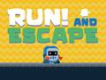თამაშის Run! And Escape