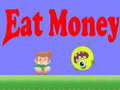 თამაშის Eat Money