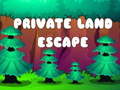 თამაშის Private Land Escape