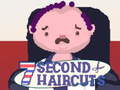 თამაშის 7 Second Haircuts