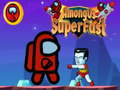 თამაშის Among Us Super Fast