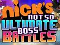 თამაშის Nick's Not so Ultimate Boss Battles
