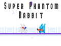 თამაშის Super Phantom Rabbit