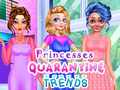 თამაშის Princesses Quarantine Trends