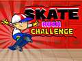 თამაშის Skate Rush Challenge