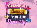 თამაშის Celebrity School From Home Dress Up