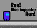 თამაშის Run! Blue Imposter Run!