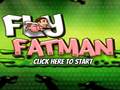 თამაშის Fly Fat Man