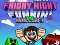 თამაშის Super Friday Night Funkin Vs Minecraft