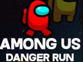თამაშის Among Us Danger Run