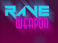 თამაშის Rave Weapon