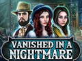 თამაშის Vanished in a nightmare