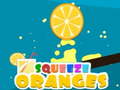 თამაშის Squeeze Oranges