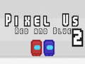 თამაშის Pixel Us Red and Blue 2